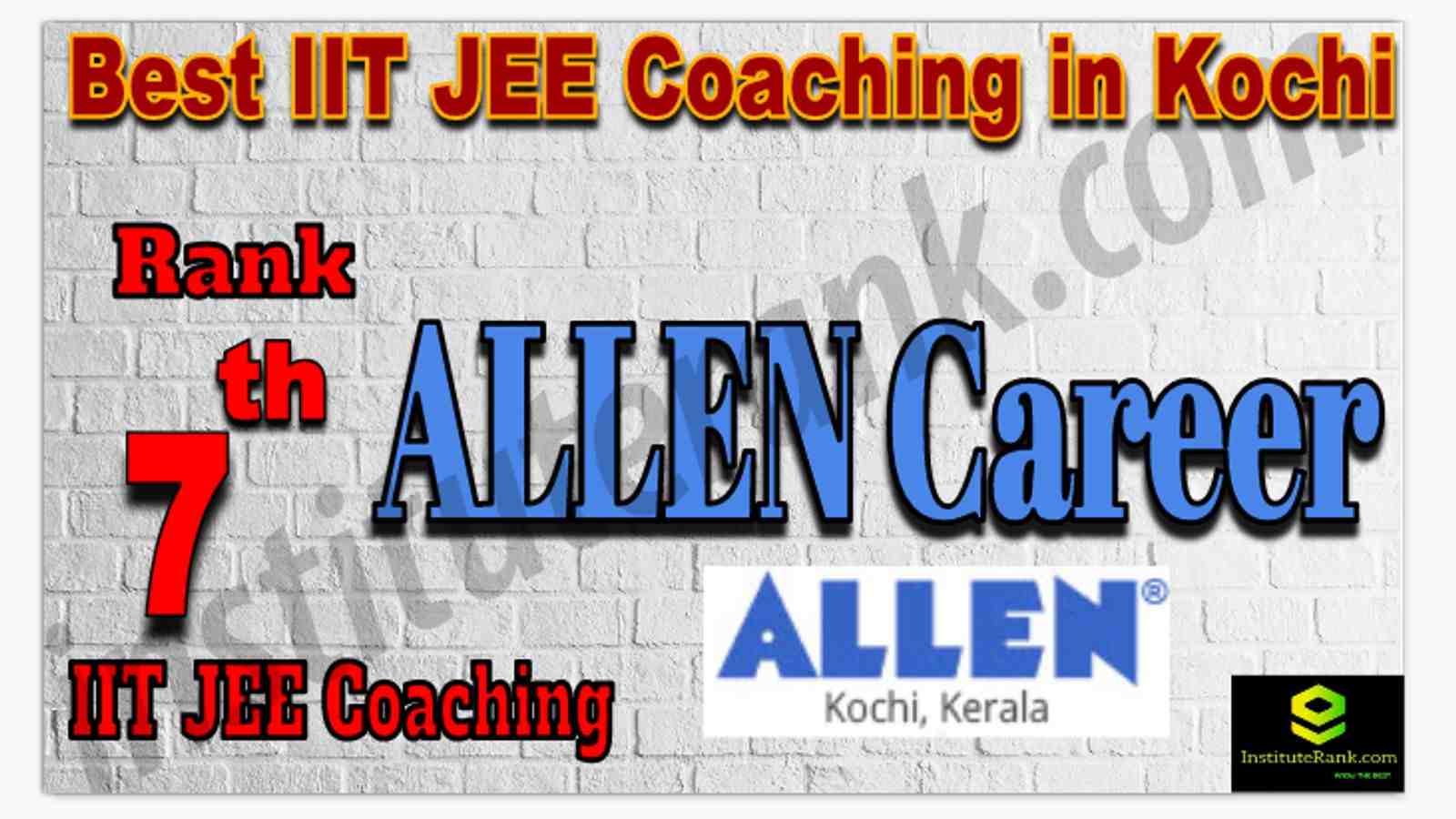 Rank 7th Best IIT JEE Coaching in Kochi