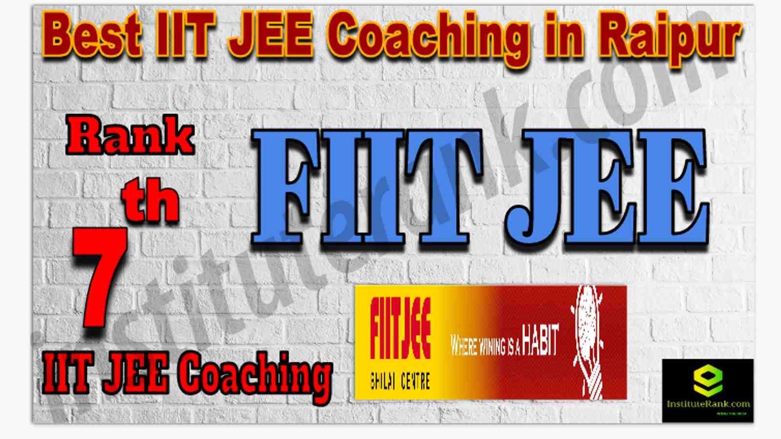 Rank 7th Best IIT JEE Coaching in Raipur