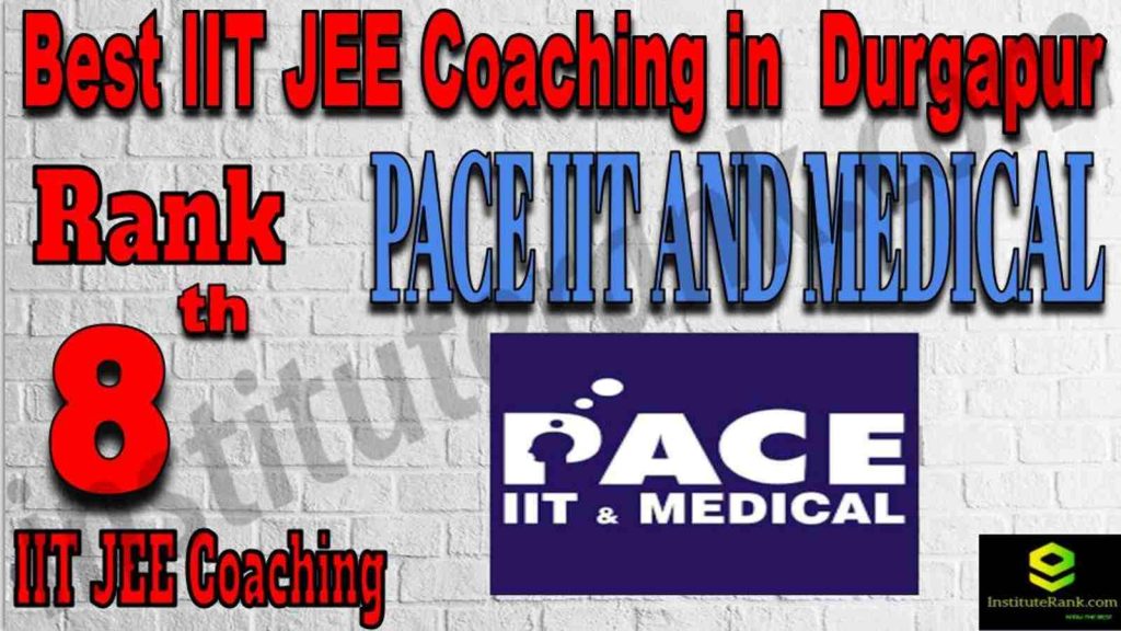 Rank 8 Best IIT JEE Coaching in Durgapur