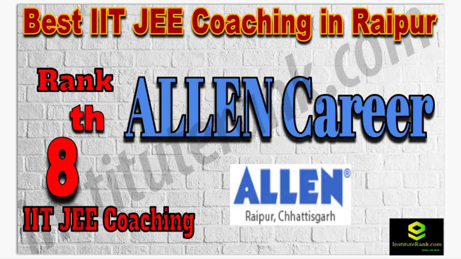 Rank 8th Best IIT JEE Coaching in Raipur