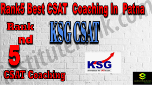 Rank5 Best CSAT Coaching In Patna
