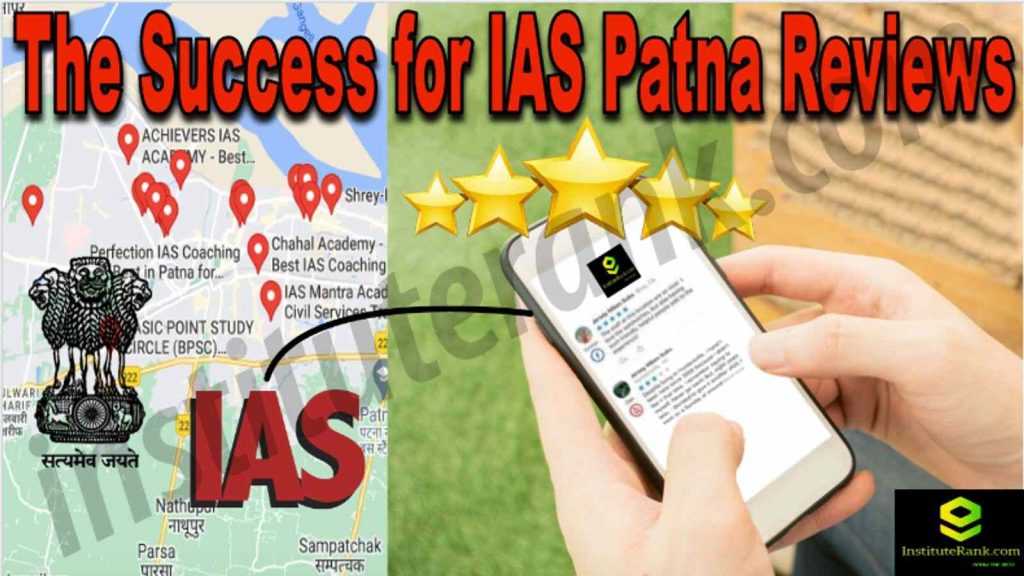 The Success for IAS Patna Reviews