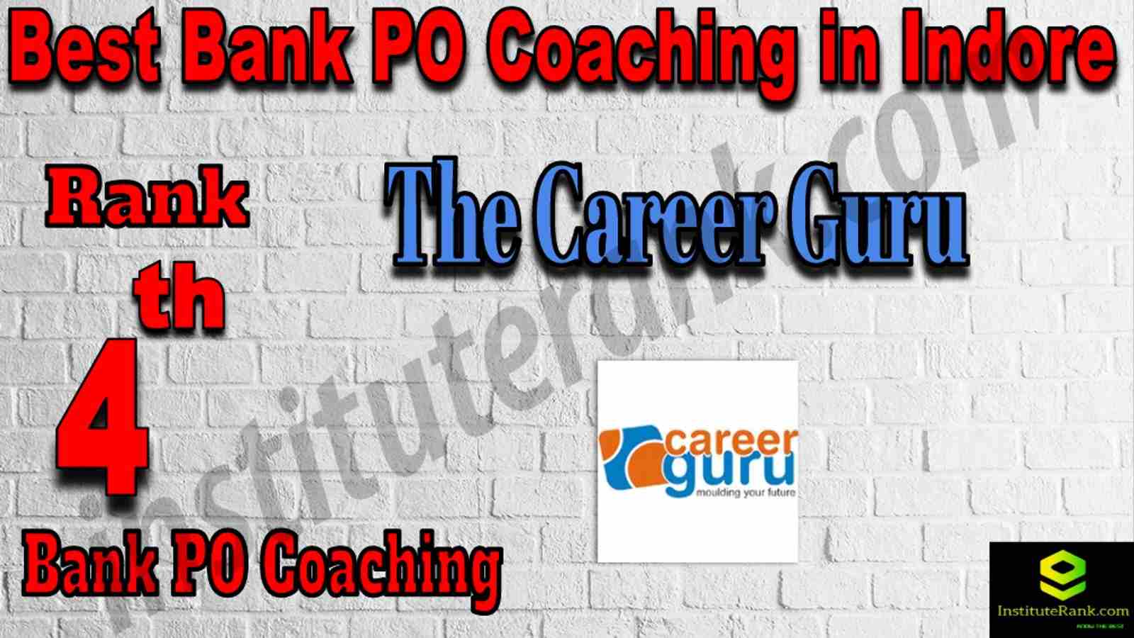 4th Best Bank PO Coaching in Indore. The Career Guru - Rank 4th Best Bank PO Coaching in Indore 4th Best Bank PO Coaching in Indore