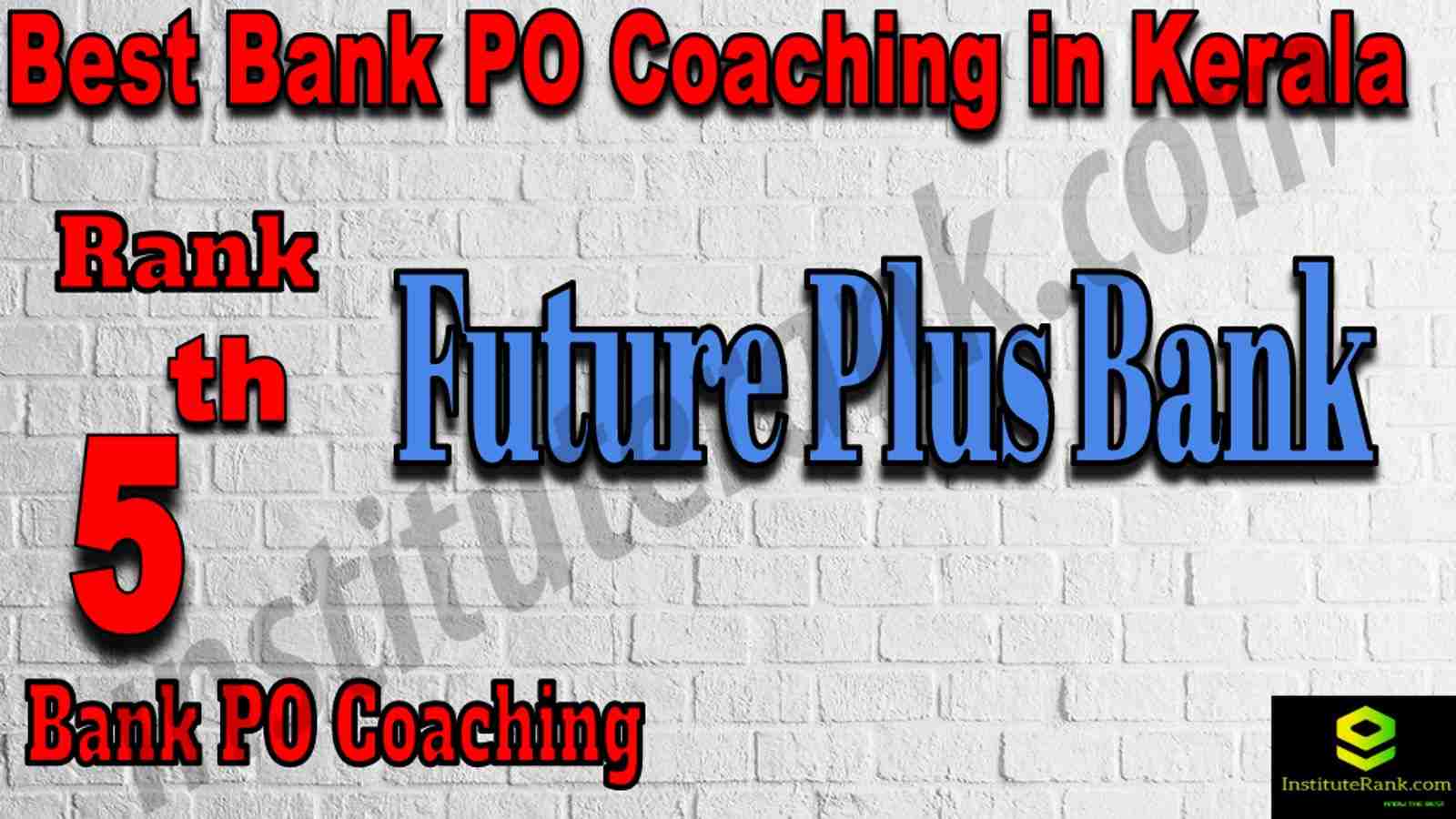 5th Best Bank PO Coaching in Kerala