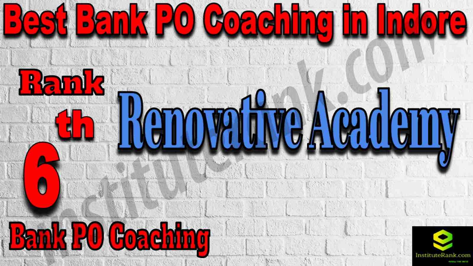 6th Best Bank PO Coaching in Indore. Renovative Academy - Rank 6 Bank PO Coaching in Indore 6th Best Bank PO Coaching in Indore
