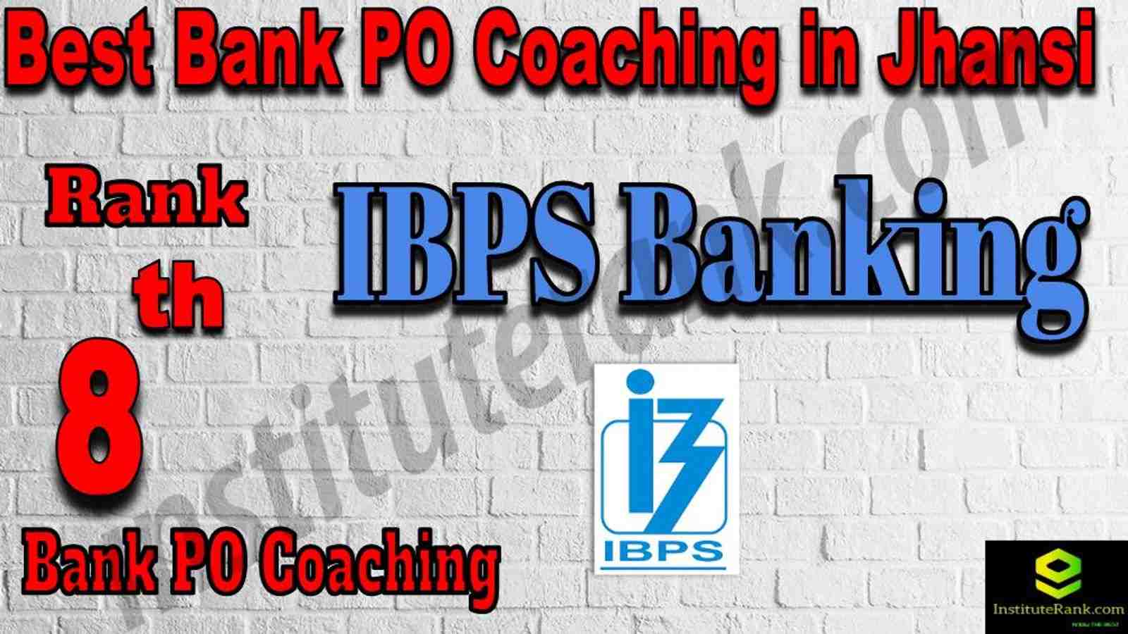 8th Best Bank PO Coaching in Jhansi