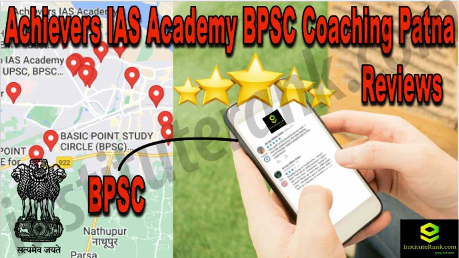 Achievers IAS Academy BPSC Coaching Reviews