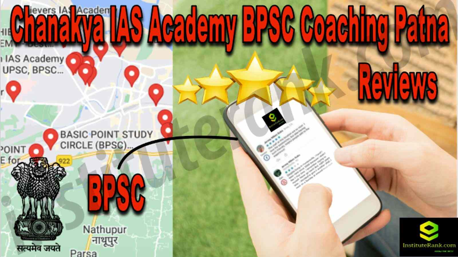 Chanakya IAS Academy BPSC Coaching Patna Reviews