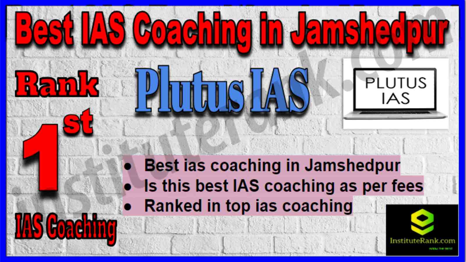 Rank 1 Best IAS Coaching in Jamshedpur Rank 1 Best IAS Coaching in Jamshedpur