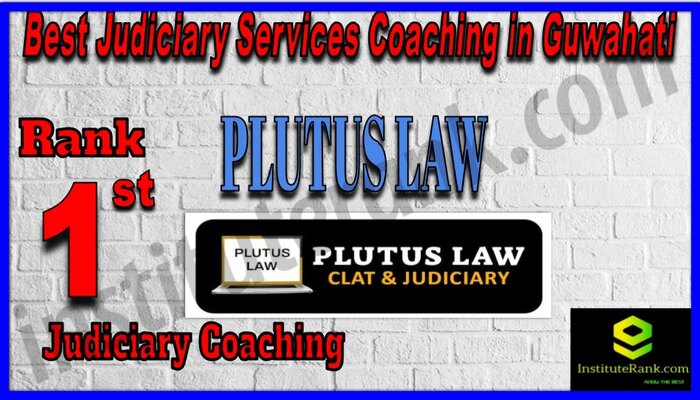 Rank 1. Plutus Law Best Judiciary Services Coaching in Guwahati