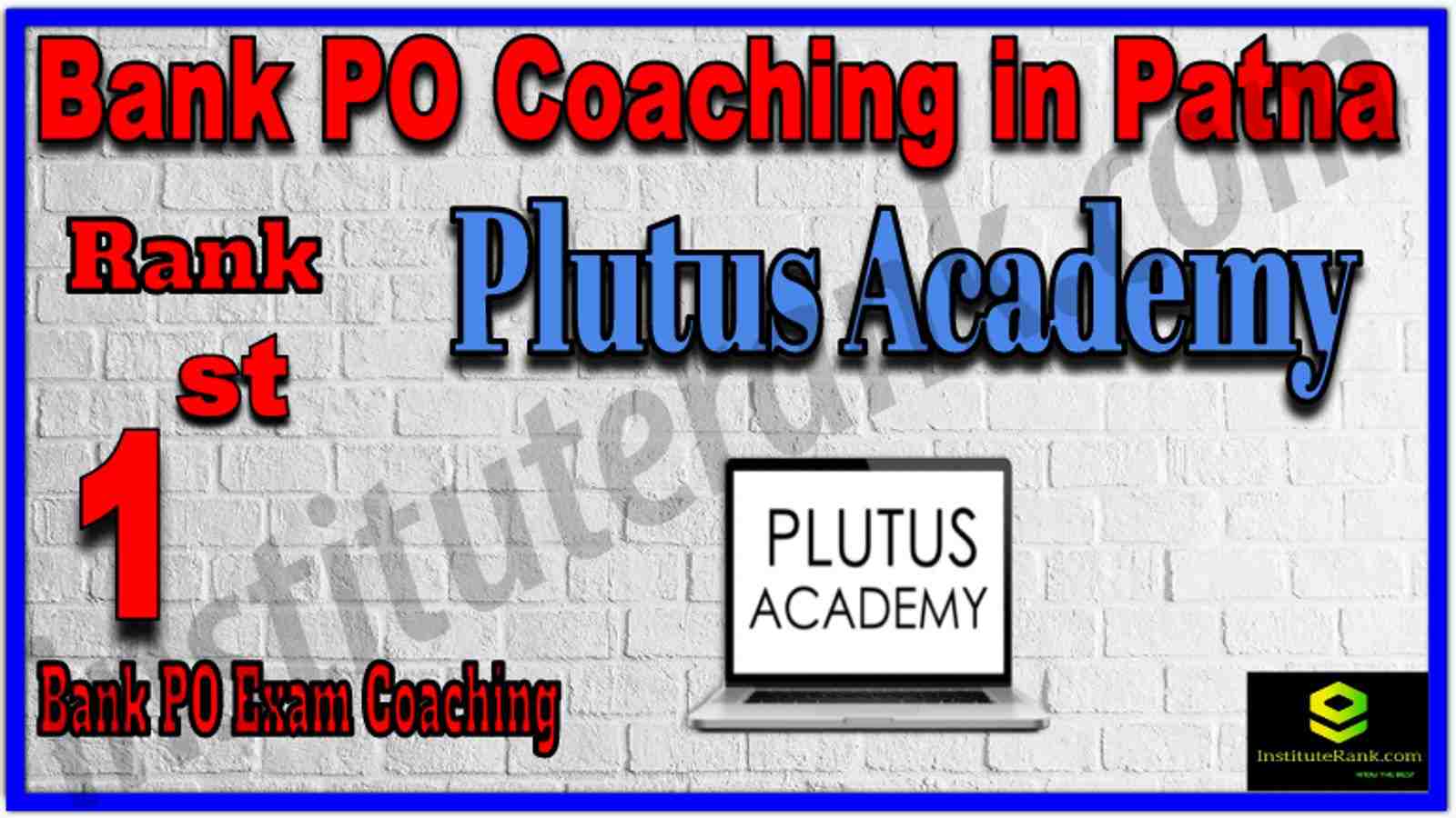 Rank 1st Best Bank PO Coaching in Patna