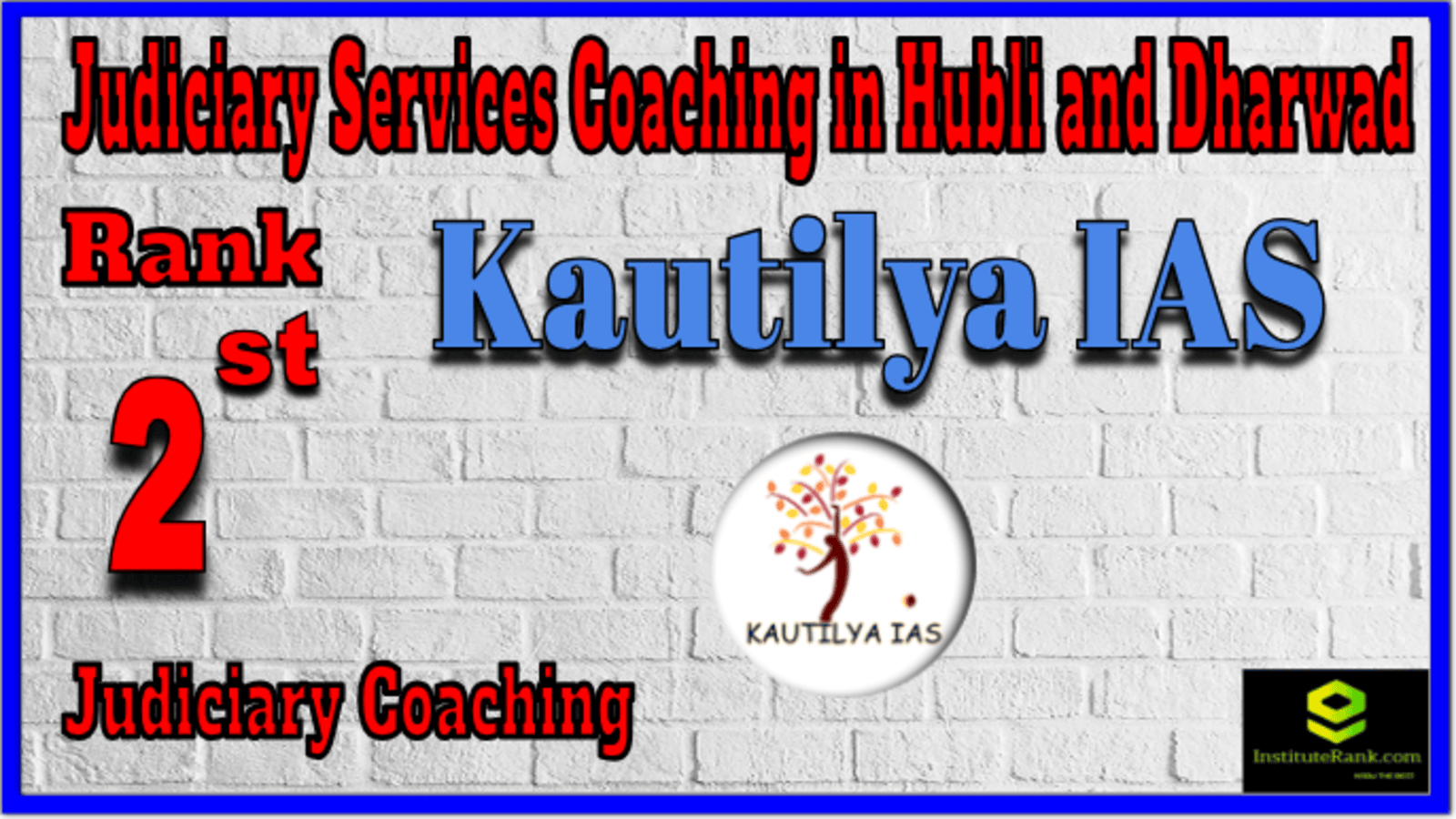 Rank 2. Kautilya IAS Best Judiciary Services Coaching in Hubli and Dharwad Rank 2. Kautilya IAS Best Judiciary Services Coaching in Hubli and Dharwad