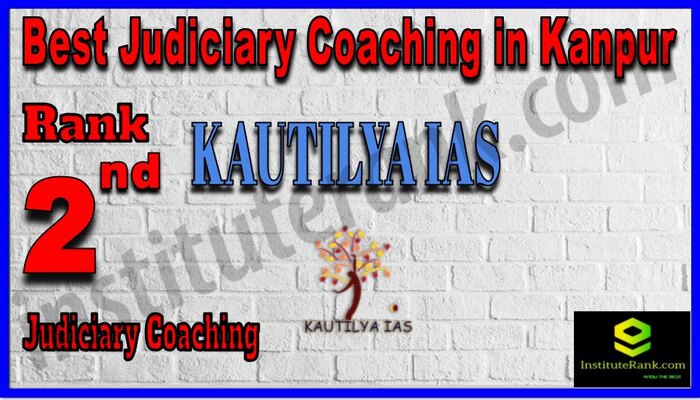 Rank 2. Kautilya IAS Best Judiciary Services Coaching in Kanpur