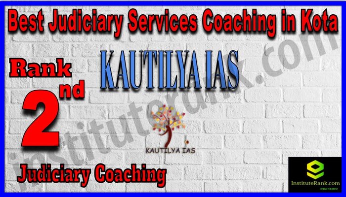 Rank 2. Kautilya IAS Best Judiciary Services Coaching in Kota