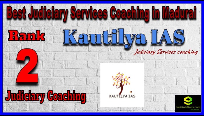 Rank 2. Kautilya IAS Best Judiciary Services Coaching in Madurai