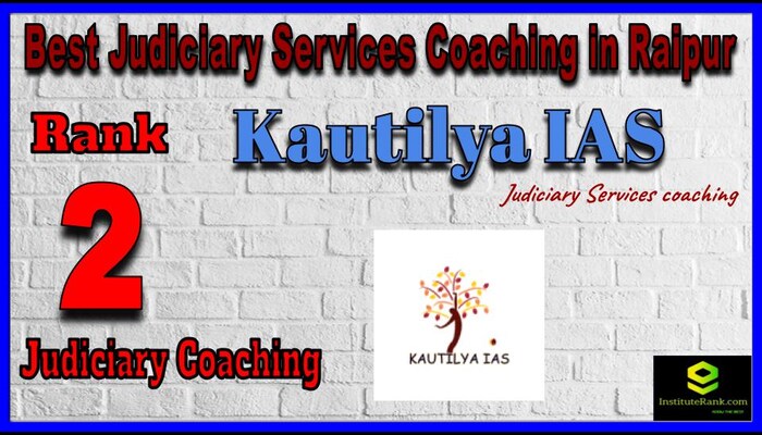Rank 2. Kautilya IAS Best Judiciary Services Coaching in Raipur