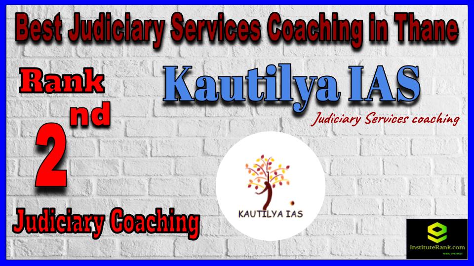 Rank 2. Kautilya IAS Best Judiciary Services Coaching in Thane Rank 2. Kautilya IAS Best Judiciary Services Coaching in Thane
