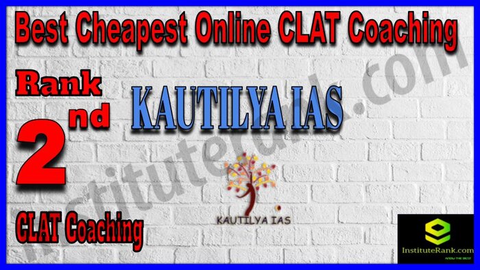 Rank 2. Kautilya IAS Cheapest Online CLAT Coaching