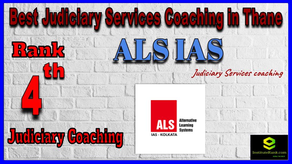 Rank 4. ALS IAS Best Judiciary Services Coaching in Thane Rank 4. ALS IAS Best Judiciary Services Coaching in Thane
