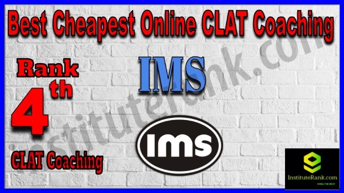 Rank 4. IMS Noida Cheapest Online CLAT Coaching