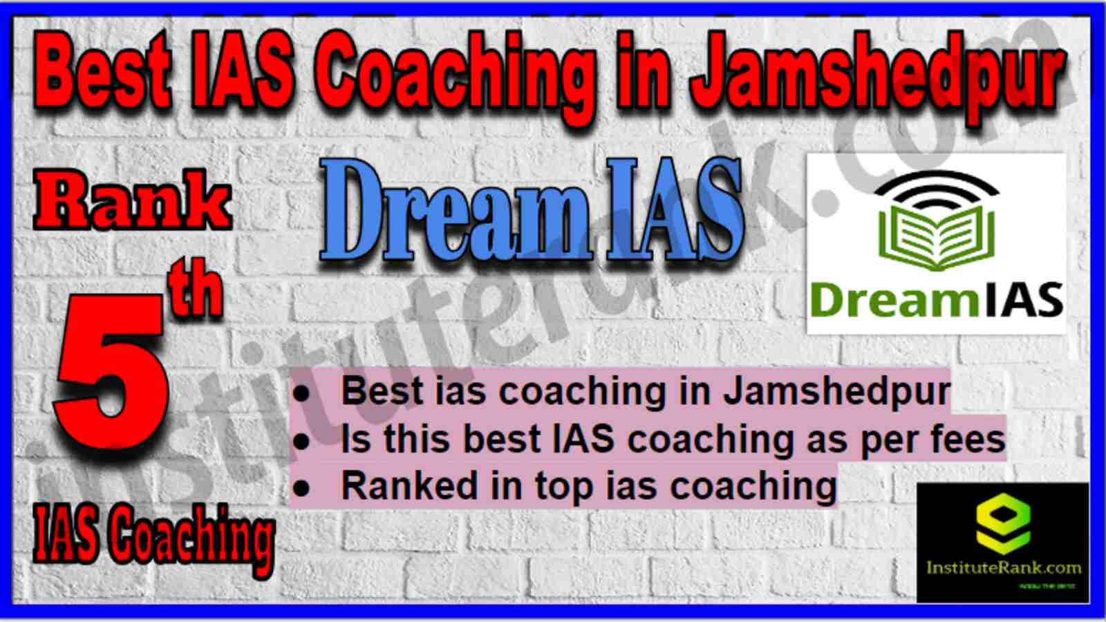 Rank 5 Best IAS Coaching in Jamshedpur Rank 5 Best IAS Coaching in Jamshedpur