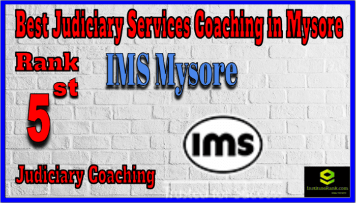 Rank 5. IMS Mysore Top Best Judiciary Services Coaching in Mysore Rank 5. IMS Mysore Top Best Judiciary Services Coaching in Mysore