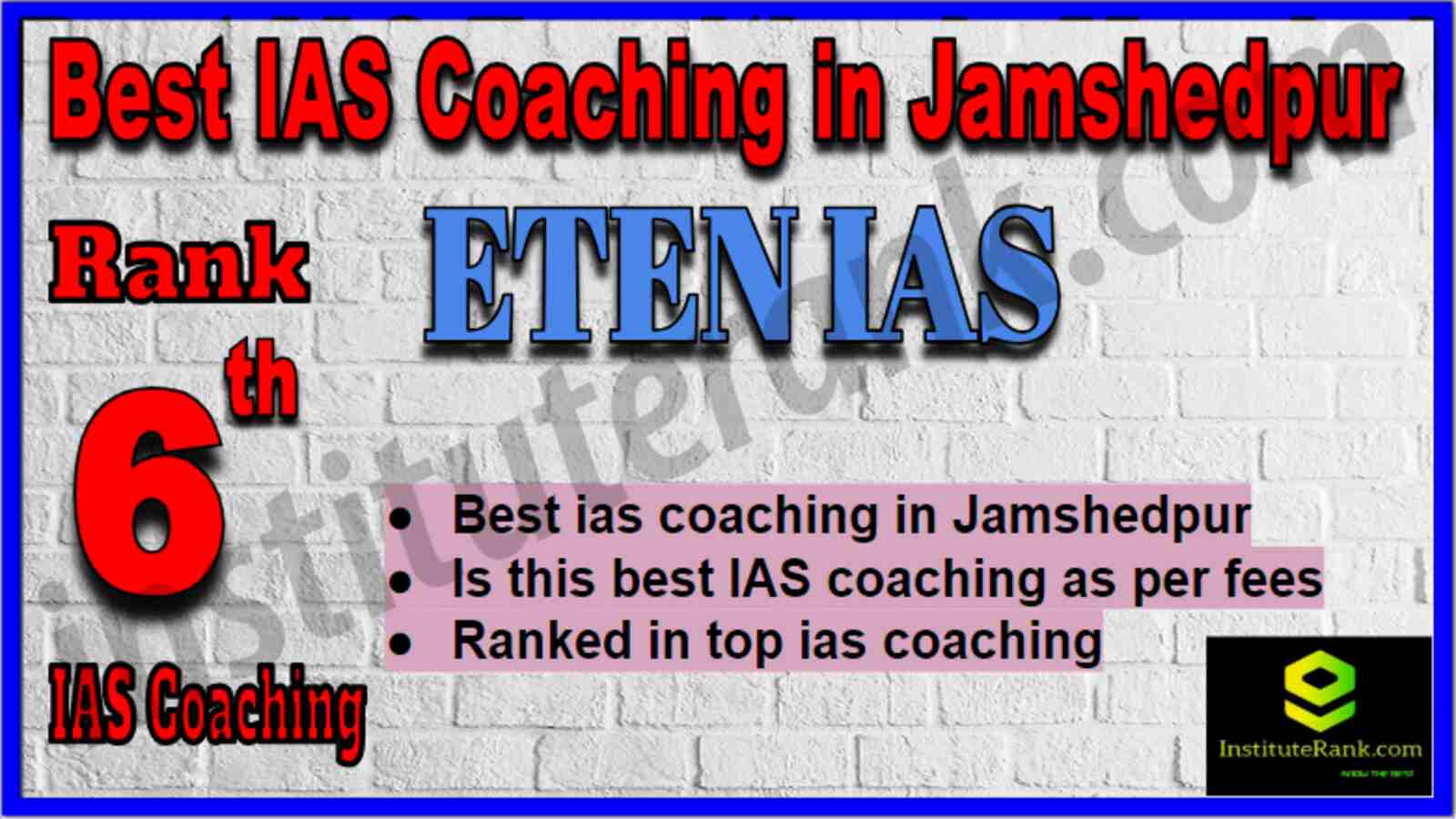 Rank 6 Best IAS Coaching in Jamshedpur Rank 6 Best IAS Coaching in Jamshedpur