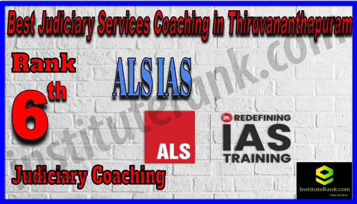 Rank 6. ALS IAS Trivandrum Best Judiciary Services Coaching in Thiruvananthapuram