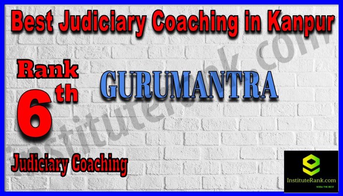 Rank 6. Gurumantra IAS Academy Best Judiciary Services Coaching in Kanpur