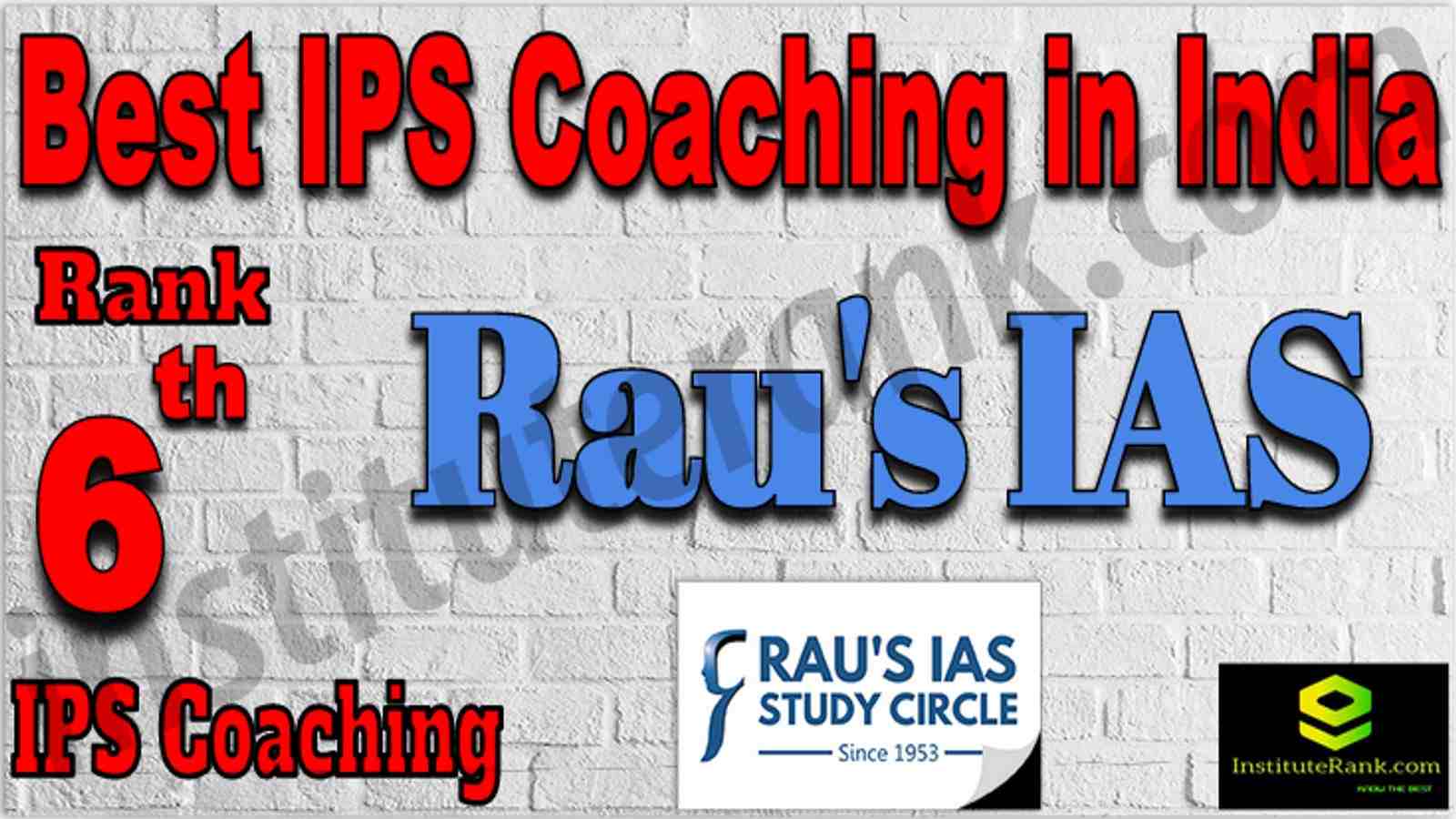 Rank 6th IPS Coaching in India