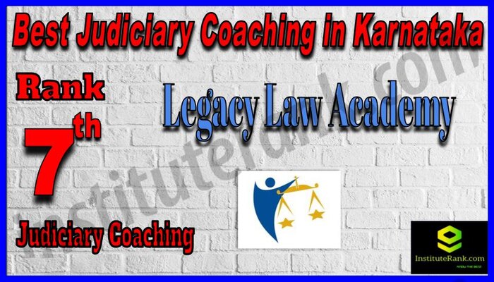 Rank 7.Legacy Law Academy Best Judiciary Services Coaching in Karnataka