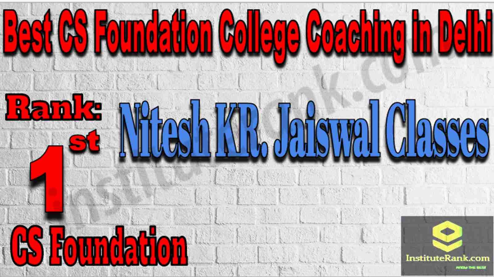 Rank1 Best CS Foundation College Coaching in Delhi