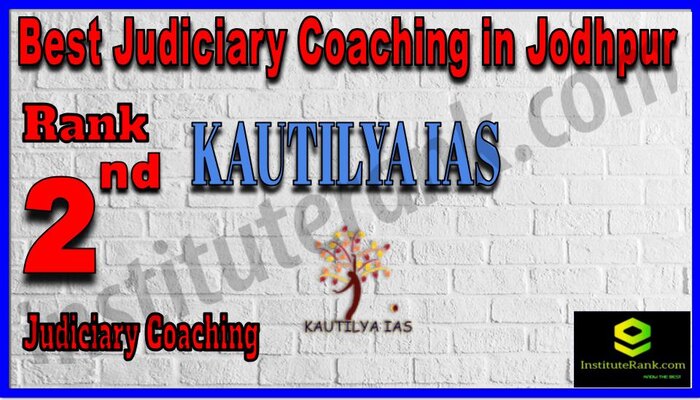 Rank2. Kautilya IAS Best Judiciary Services Coaching in Jodhpur