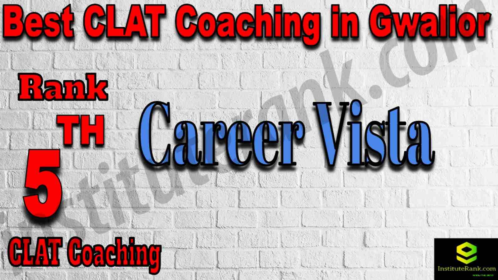 5th Best CLAT Coaching in Gwalior