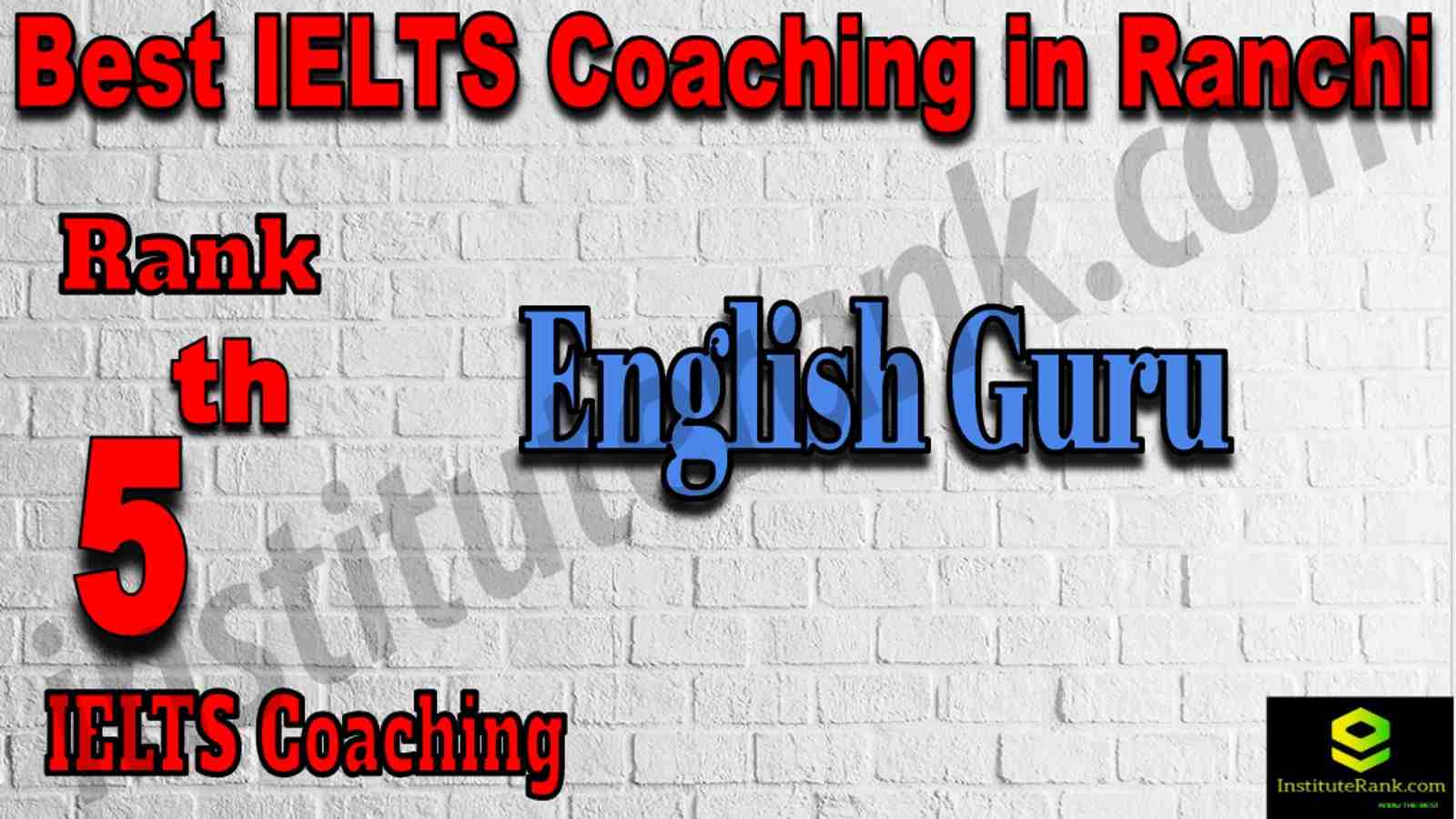 5th Best IELTS Coaching in Ranchi