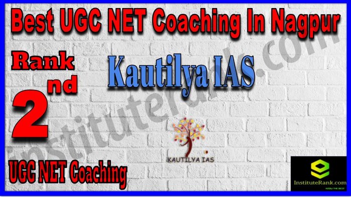 Rank 2. Kautilya UGC NET Best UGC NET Coaching in Nagpur