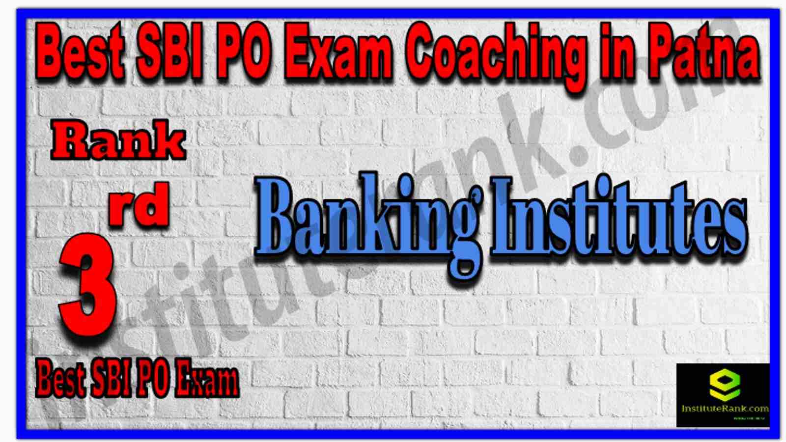 Rank 3rd Best SBI PO Exam Coaching in Patna