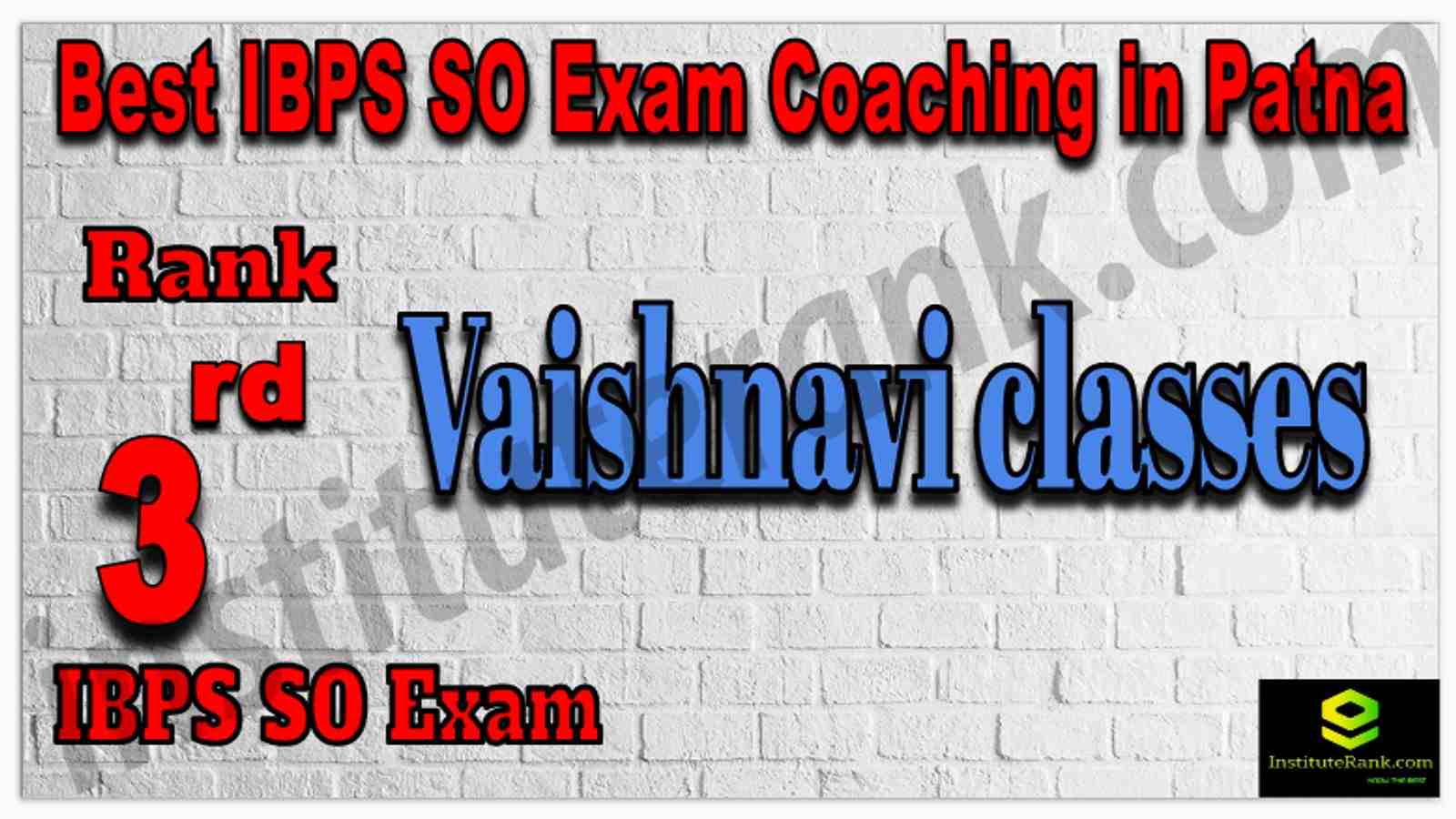 Rank 3rd IBPS SO Exam Coaching in Patna