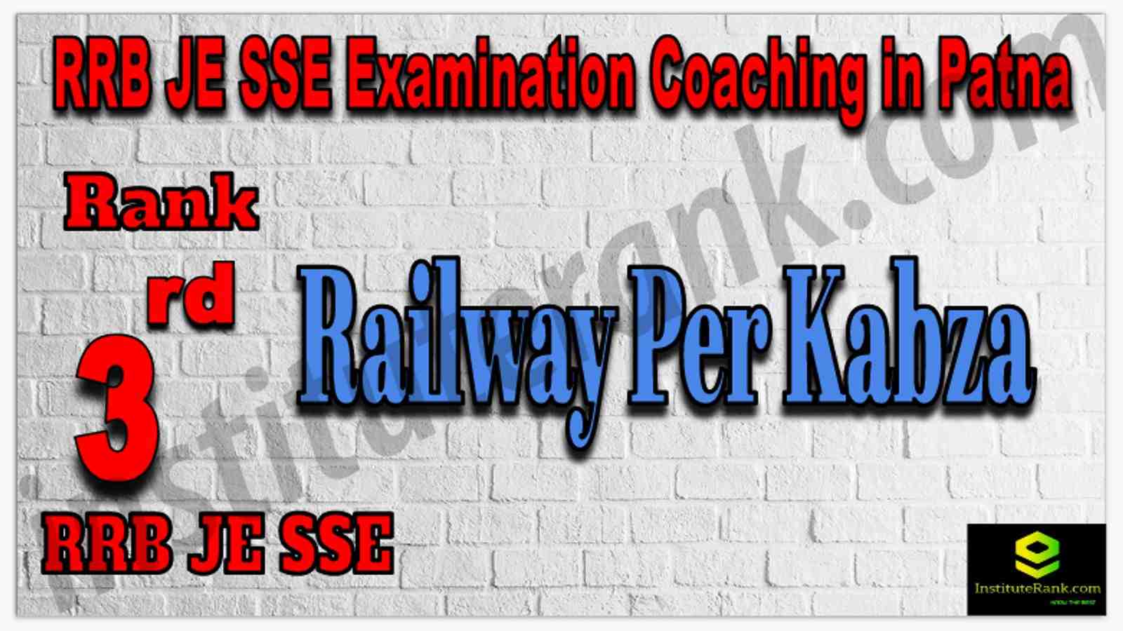 Rank 3rd RRB JE SSE Examination Coaching Institute in Patna