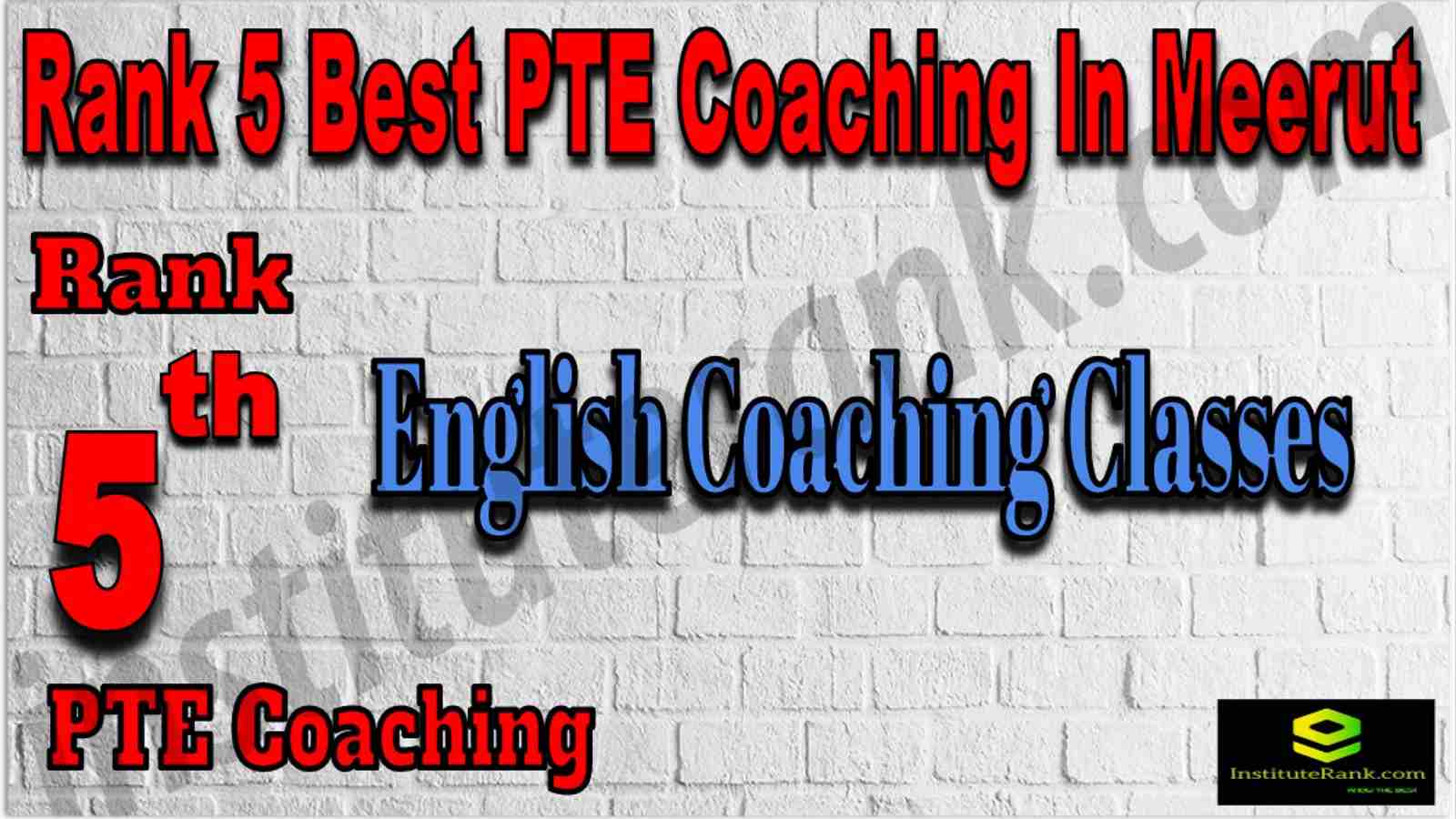 Rank 5 Best PTE Coaching In Meerut