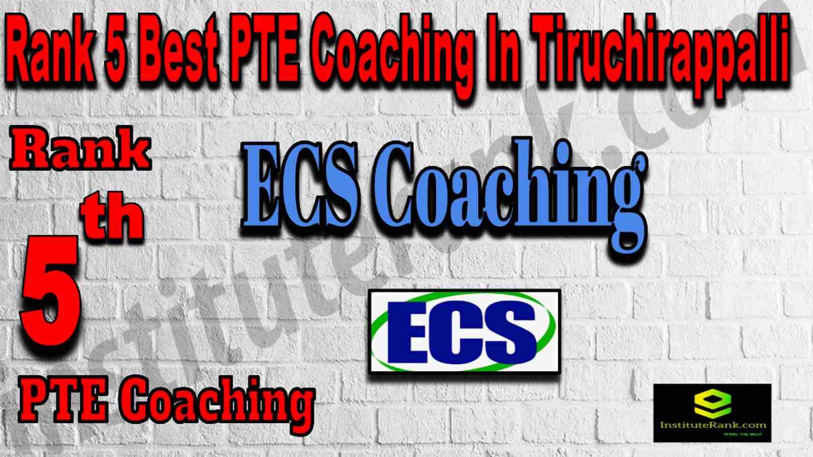 Rank 5 Best PTE Coaching In Tiruchirappalli