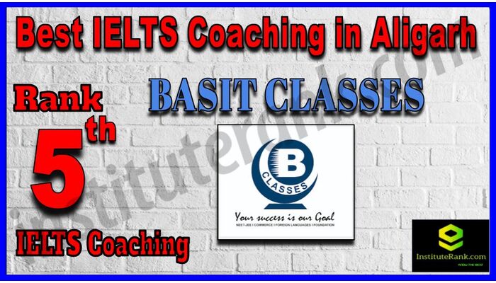 Rank 5. BASIT CLASSES Best IELTS Coaching in Aligarh