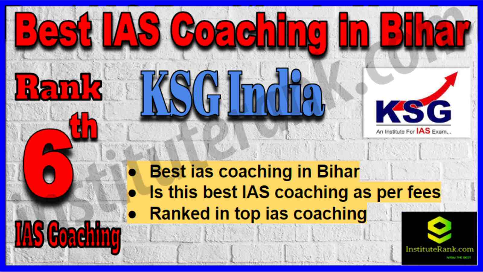Rank 6 Best IAS Coaching in Bihar Rank 6 Best IAS Coaching in Bihar