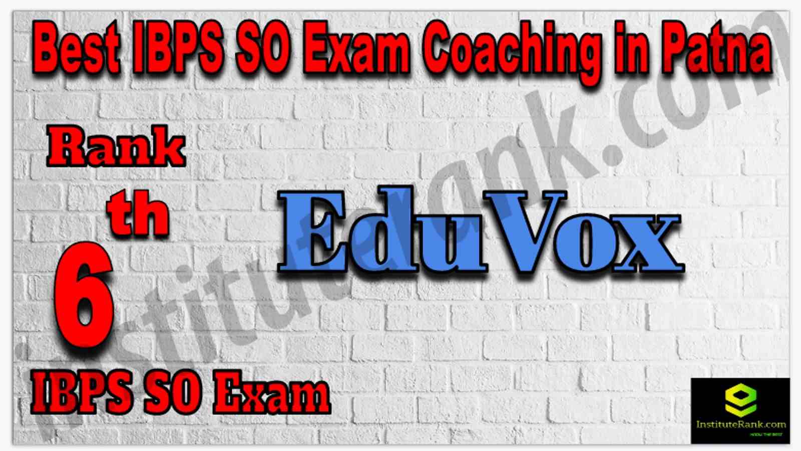 Rank 6th IBPS SO Exam Coaching in Patna