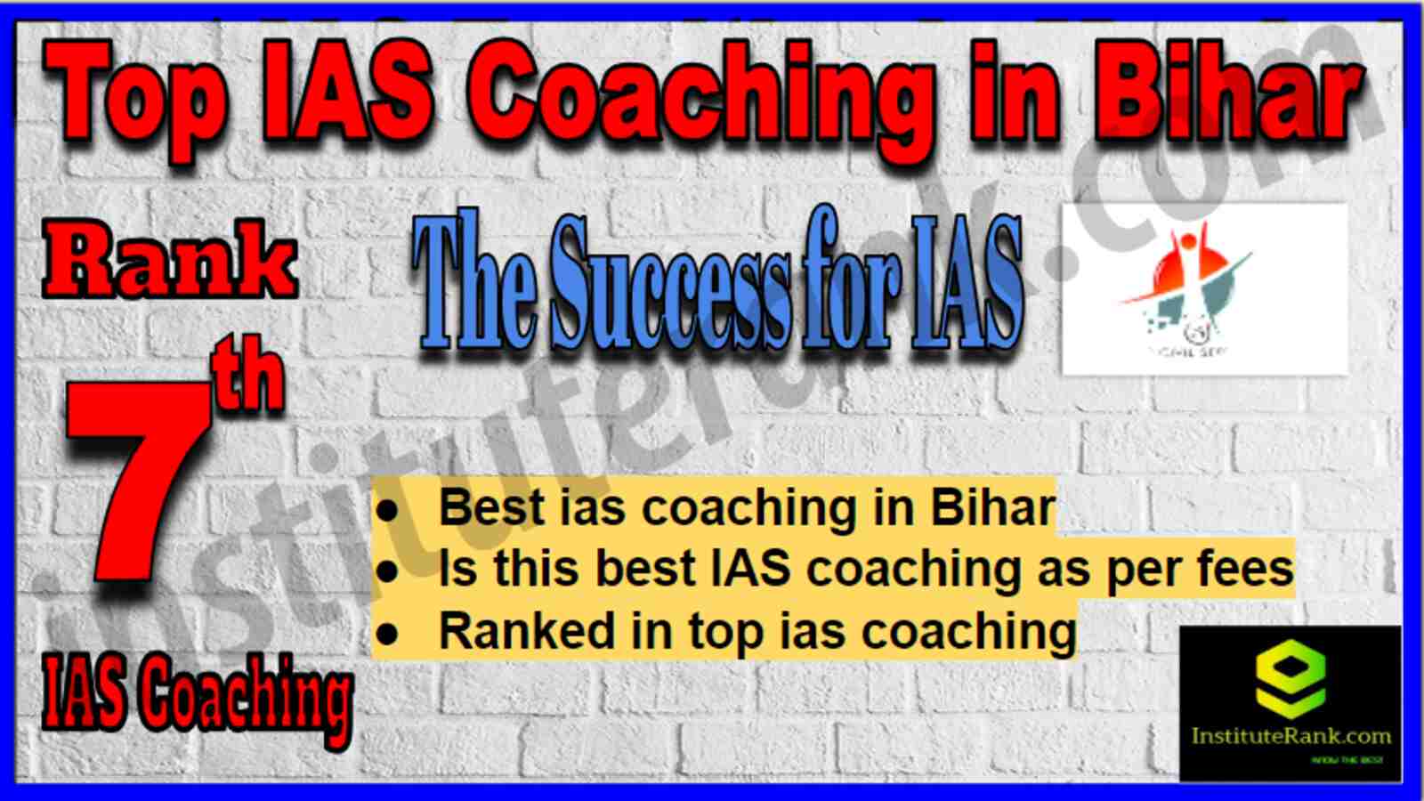 Rank 7 Top IAS Coaching in Bihar Rank 7 Top IAS Coaching in Bihar