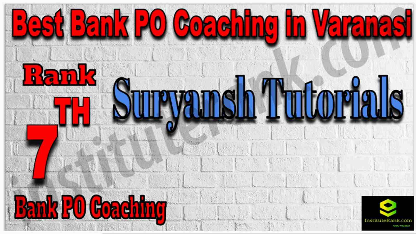Rank 7th Best Bank PO Coaching in Varanasi