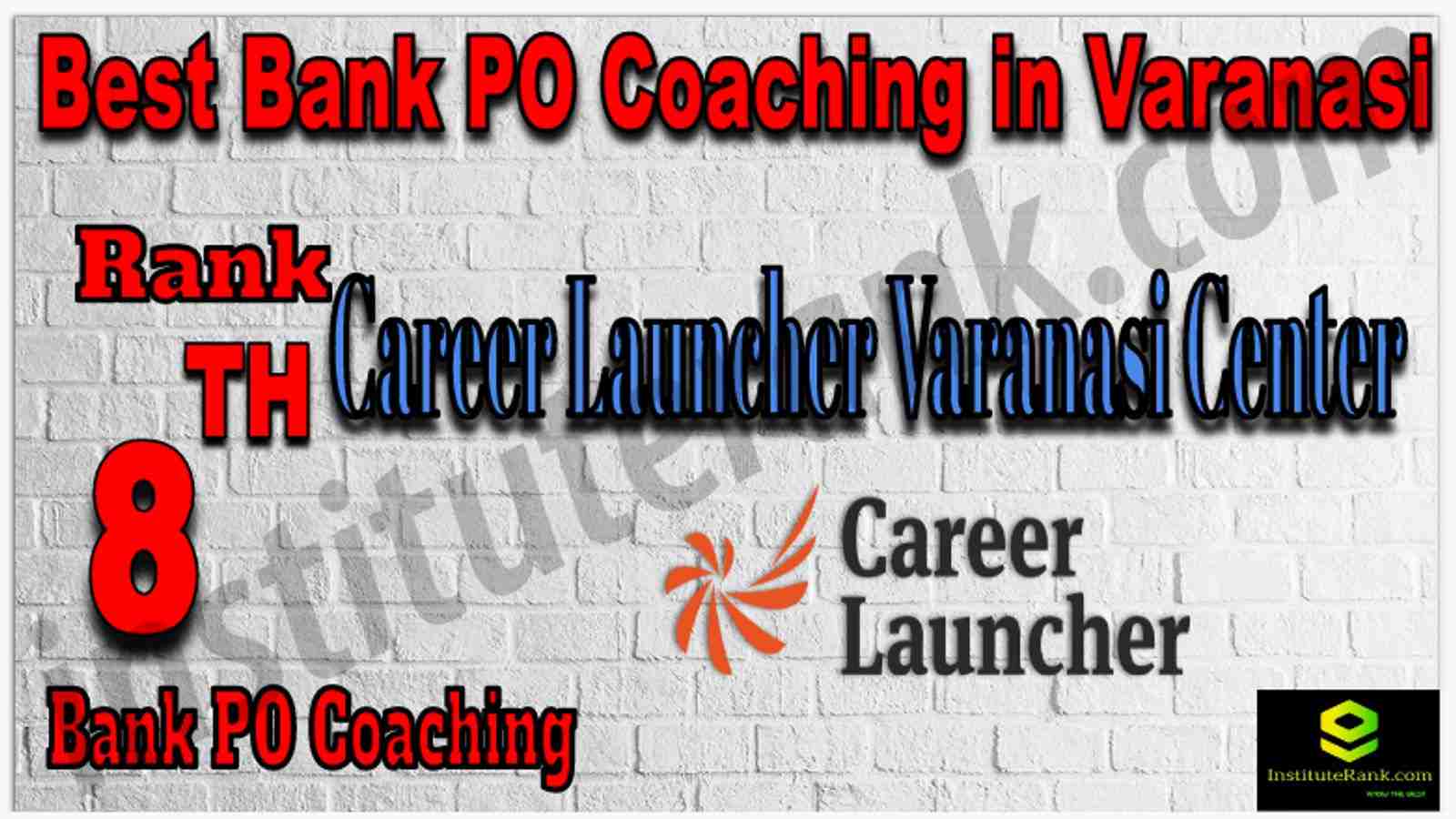Rank 8th Best Bank PO Coaching in Varanasi