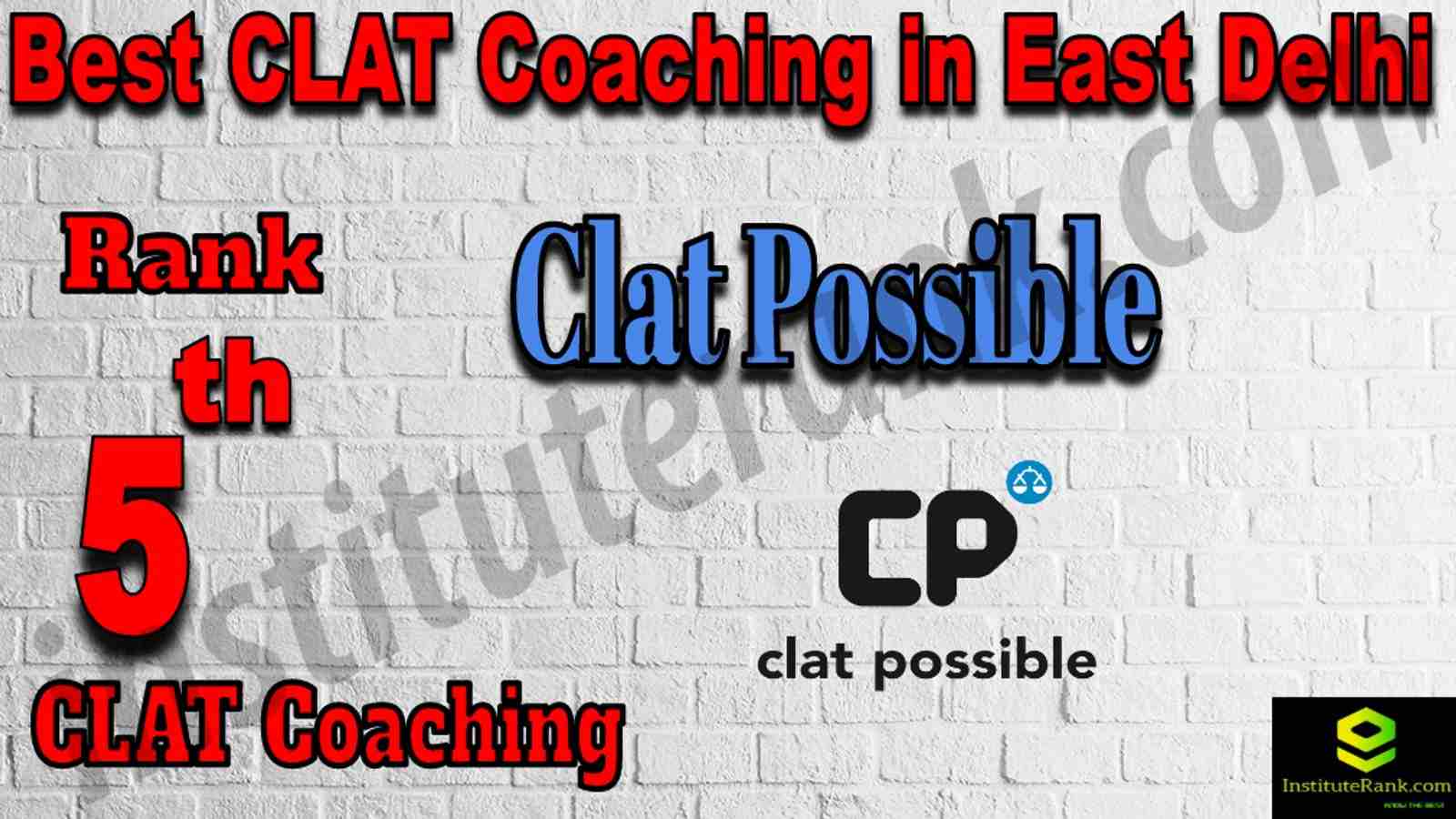 5th Best CLAT Coaching in East Delhi
