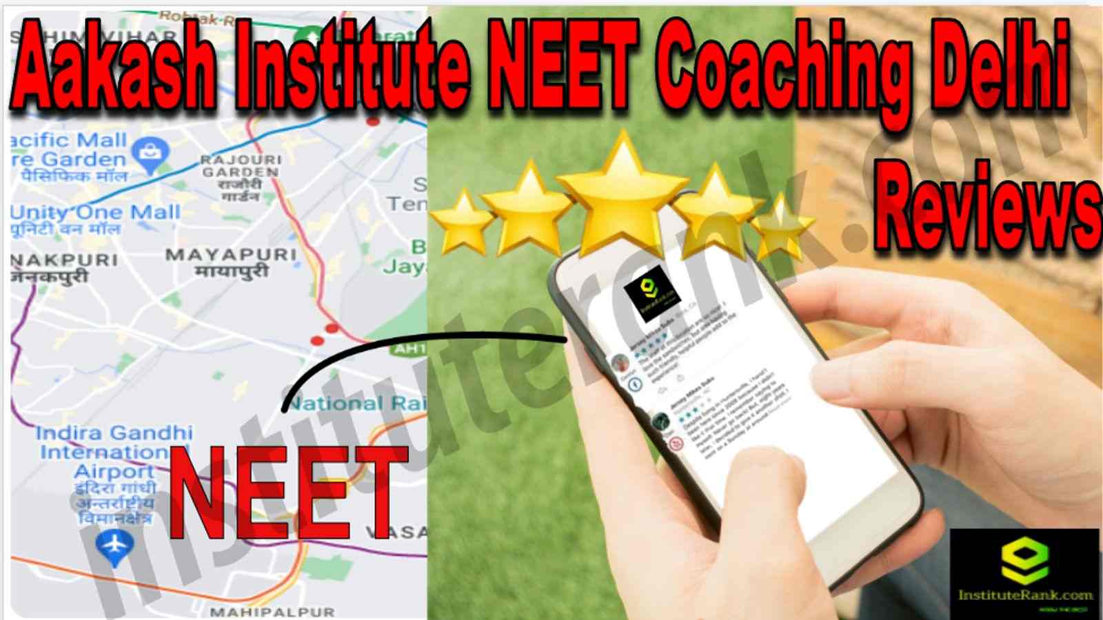 Aakash Institute Neet Coaching Delhi Reviews