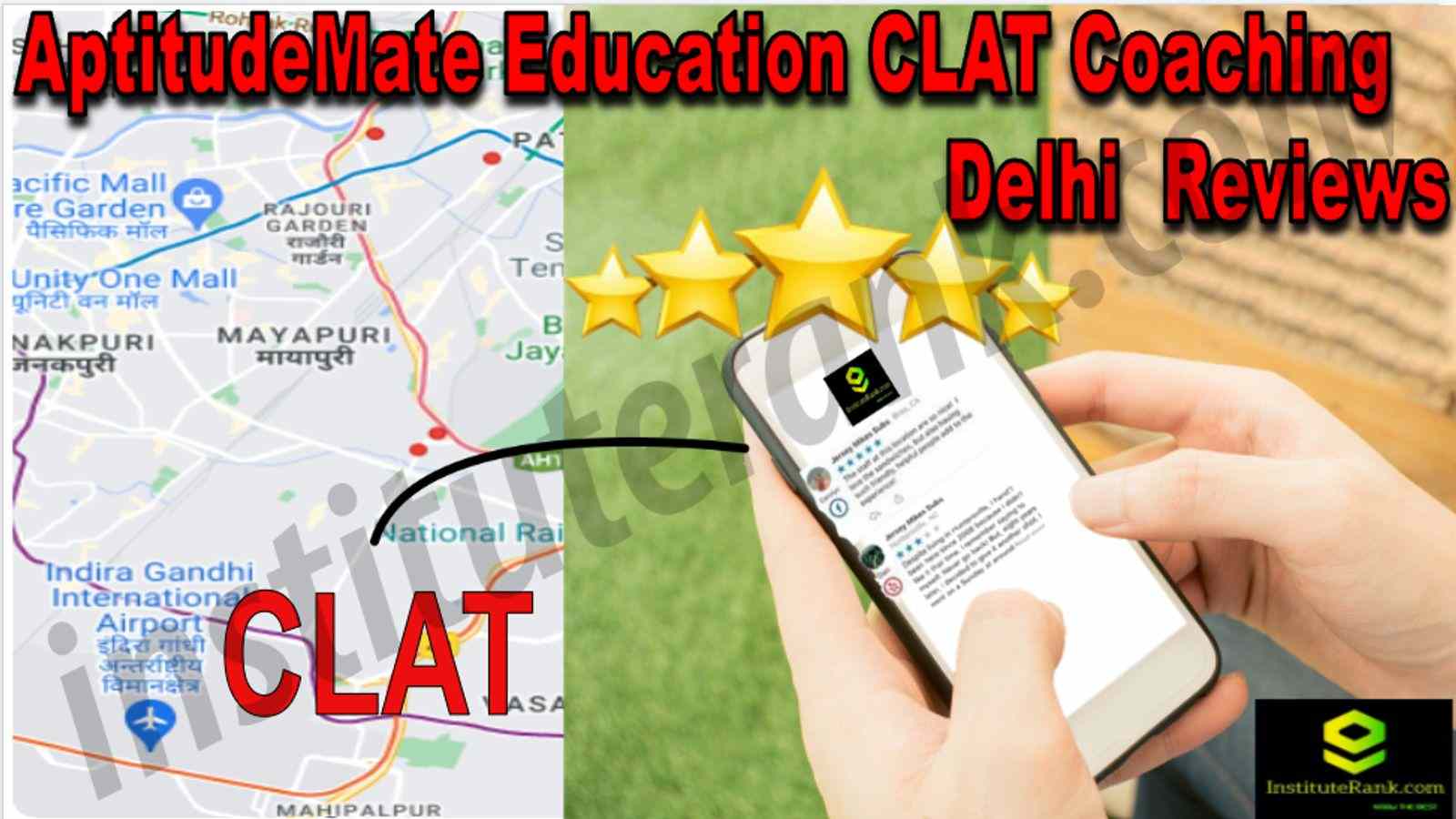 AptitudeMate Education CLAT Coaching Delhi Reviews